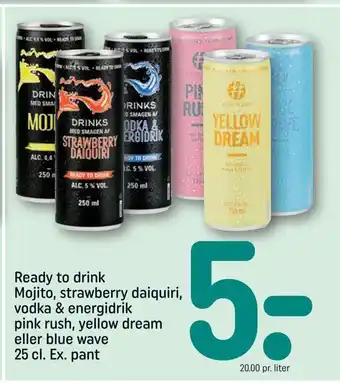 Ready to drink mojito, strawberry daiquiri, vodka & energidrik pink rush, yellow dream eller blue wave