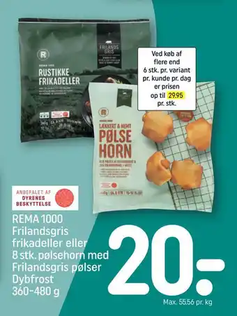 REMA 1000 Rema 1000 frilandsgris frikadeller eller 8 stk. pølsehorn med frilandsgris pølser tilbud