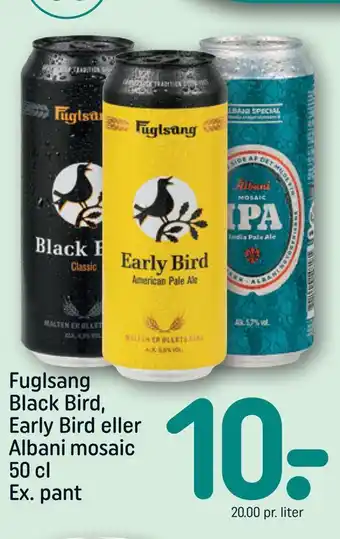 REMA 1000 Fuglsang black bird, early bird eller albani mosaic tilbud