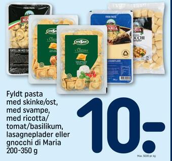 REMA 1000 Fyldt pasta med skinke/ost, med svampe, med ricotta/ tomat/basilikum, lasagneplader eller gnocchi di maria tilbud