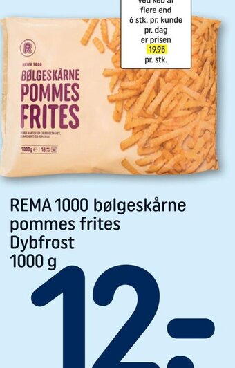 REMA 1000 REMA 1000 bølgeskårne pommes frites Dybfrost 1000 g tilbud
