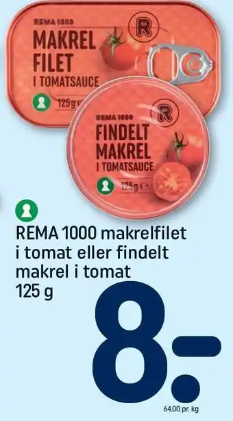 REMA 1000 Rema 1000 makrefilet i tomat eller findelt makrel i tomat tilbud