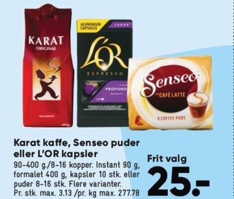 Bilka Karat kaffe, Senseo puder eller L'OR kapsler tilbud