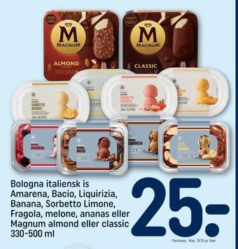REMA 1000 Bologna italiensk is amarena, bacio, liquirizia, banana, sorbetto limone, fragola, melone, ananas eller magnum almond eller c tilbud