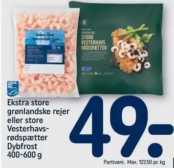 REMA 1000 Ekstra store grønlandske rejer el. store vesterhavs-rødspætter dybfrost 400-600g tilbud