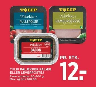 MENY TULIP PÅLÆKKER PÅLÆG ELLER LEVERPOSTEJ tilbud