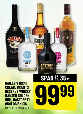 BAILEY'S IRISH CREAM, GRANTS RESERVE WHISKY, HANSEN GOLDEN RUM, RÅSTOFF EL. ØKOLOGISK GIN