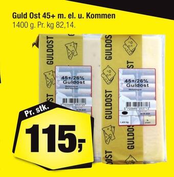 Calle Guld ost 45+ m. el. u. kommen tilbud
