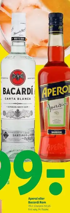Aperol eller Bacardi Rom 70 cl.
