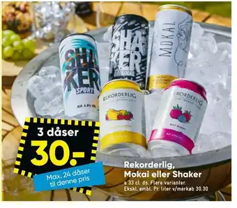 Rekorderlig, mokai eller shaker