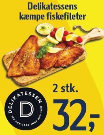Føtex Delikatessens kæmpe fiskefileter tilbud