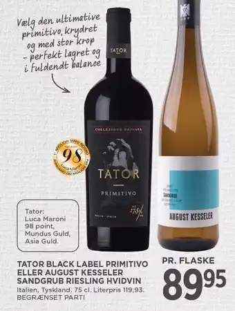 MENY Tator black label primitivo eller august kessseler sandgrub riesling hvidvin tilbud