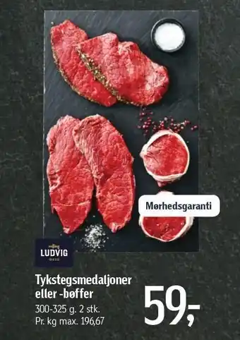 Føtex Ludvig tykstegsmedaljoner eller -bøffer tilbud