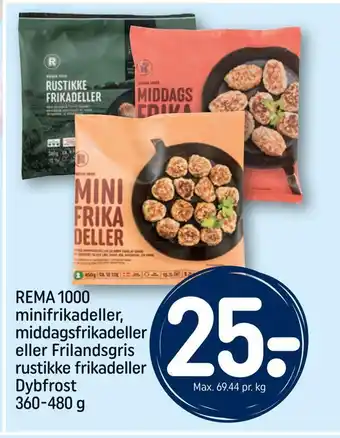 REMA 1000 Rema 1000 minifrikadeller, middagsfrikadeller eller frilandsgris rustikke frikadeller tilbud
