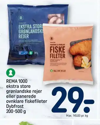 REMA 1000 Rema 1000 ekstra store grønlandske rejer eller panerede ovnklare fiskefileter dybfrost tilbud