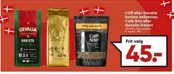 Bilka L'OR eller Gevalia barista helbønner, Café Noir eller Gevalia instant tilbud