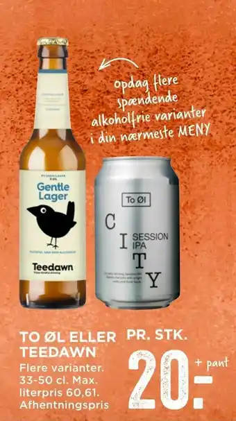 MENY To øl eller teedawn tilbud