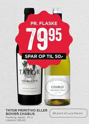 MENY Tator primitivo eller bovier chablis tilbud