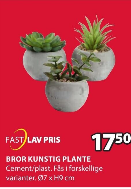 JYSK BROR KUNSTIG PLANTE tilbud