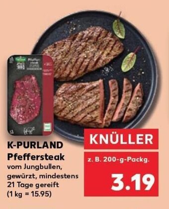 Kaufland DE K-PURLAND Pfeffersteak vom Jungbullen, gewürzt, mindestens 21 Tage gereift (1 kg = 15.95) tilbud