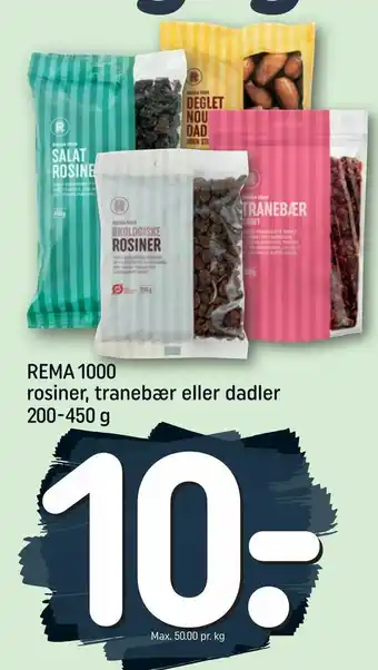 REMA 1000 REMA 1000 rosiner, tranebær eller dadler tilbud