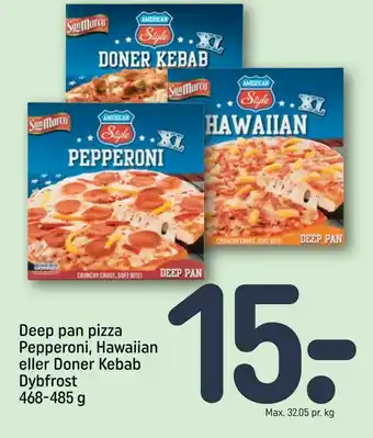 REMA 1000 Deep pan pizza Pepperoni, Hawaiian eller Doner Kebab tilbud