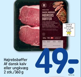 REMA 1000 Højrebsbøffer Af dansk kalv eller ungkvæg 2 stk./360 g tilbud