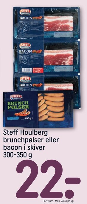 REMA 1000 Steff Houlberg brunchpølser eller bacon i skiver 300-350 g tilbud
