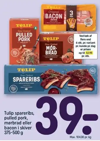 REMA 1000 Tulip spareribs, pulled pork, mørbrad el. bacon i skiver tilbud