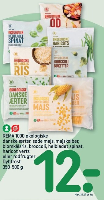 REMA 1000 Rema 1000 øko danske ærter, søde majs, majskolber, blomkålsris, broccoli, helbladet spinat, haricot verts el. rodfrugter tilbud