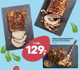 Kvickly Slagterens hjemmelavet ølkam, porchetta eller pulled pork tilbud