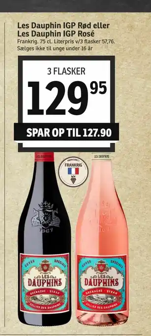 SPAR Les Dauphin IGP Rød eller Les Dauphin IGP Rosé tilbud
