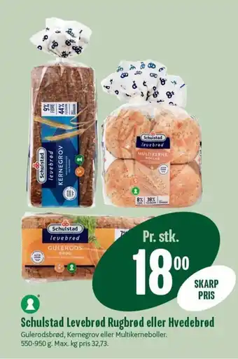 Min Købmand Schulstad Levebrød Rugbrød eller Hvedebrød tilbud