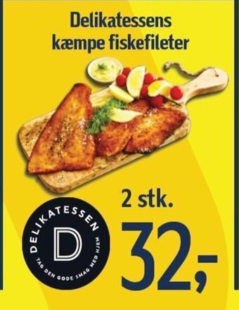 Føtex Delikatessens kæmpe fiskefileter tilbud