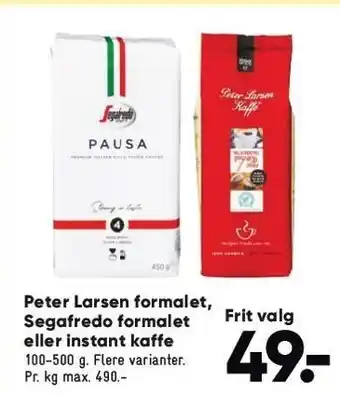 Peter larsen formalet, segafredo formalet eller instant kaffe