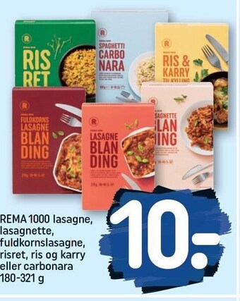 REMA 1000 Rema 1000 lasagne, lasagnette, fuldkornslasagne, risret, ris og karry eller carbonara tilbud