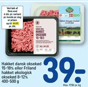 REMA 1000 Hakket dansk oksekød 15-18% eller friland hakket økologisk oksekød 8-12% tilbud