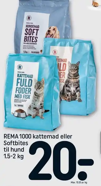 REMA 1000 Rema 1000 kattemad eller softbites til hund tilbud