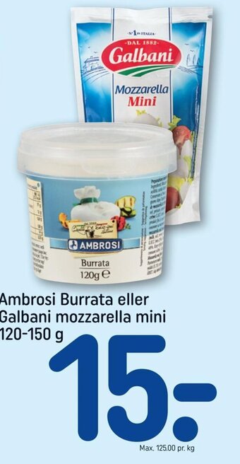 REMA 1000 Ambrosi Burrata eller Galbani mozzarella mini 120-150 g tilbud