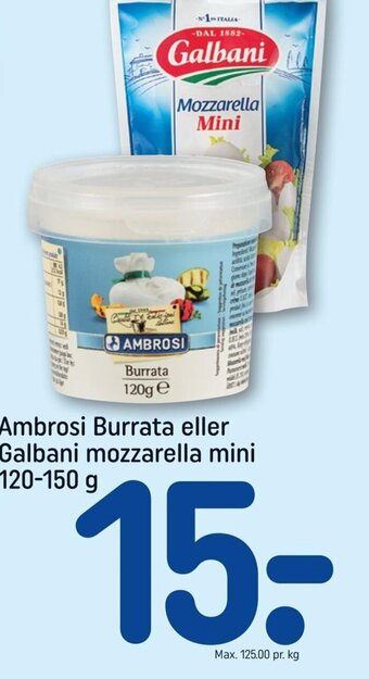 REMA 1000 Ambrosi Burrata eller Galbani mozzarella mini 120-150 g tilbud