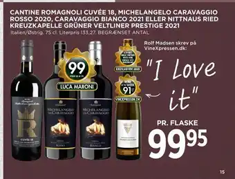 MENY Cantine romagnoli cuvée 18,00 michelangelo caravaggio rosso 2020,00 caravaggio bianco 2021 eller nittnaus ried kreuzkapelle g tilbud