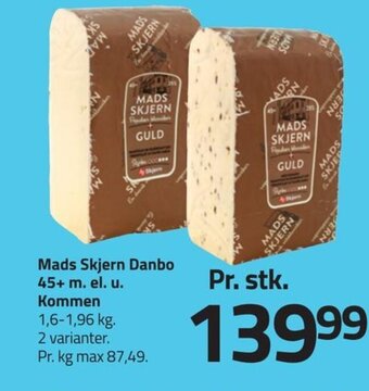 Fleggaard Mads Skjern Danbo 45+ m. el. u. Kommen tilbud