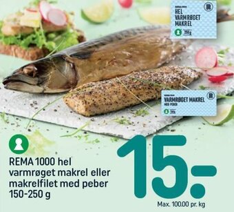 REMA 1000 REMA 1000 hel varmrøget makrel eller makrelfilet med peber 150-250 g tilbud