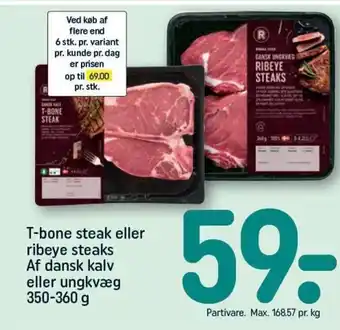 REMA 1000 T-bone steak eller ribeye steaks Af dansk kalv eller ungkvæg 350-360 g tilbud