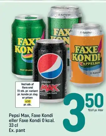 REMA 1000 Pepsi Max, Faxe Kondi eller Faxe Kondi 0 kcal. 33 cl Ex. pant tilbud