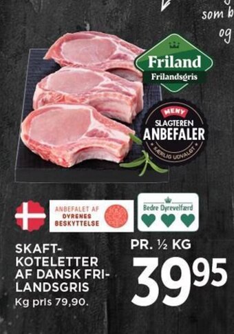 MENY SKAFT-KOTELETTER AF DANSK FRI-LANDSGRIS tilbud