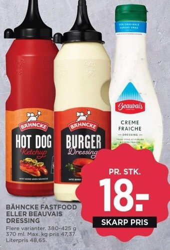 MENY BÄHNCKE FASTFOOD ELLER BEAUVAIS DRESSING tilbud