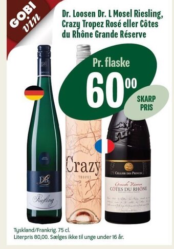 Min Købmand Dr. Loosen Dr. L Mosel Riesling, Crazy Tropez Rosé eller Côtes du Rhône Grande Réserve tilbud