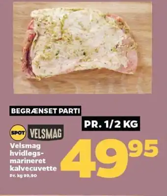 Netto Velsmag hvidløgs-marineret kalvecuvette tilbud