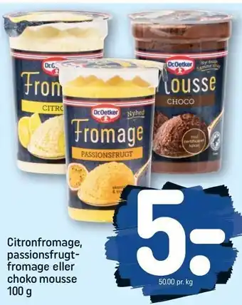 REMA 1000 Citronfromage, passionsfrugtfromage el.chokomousse tilbud